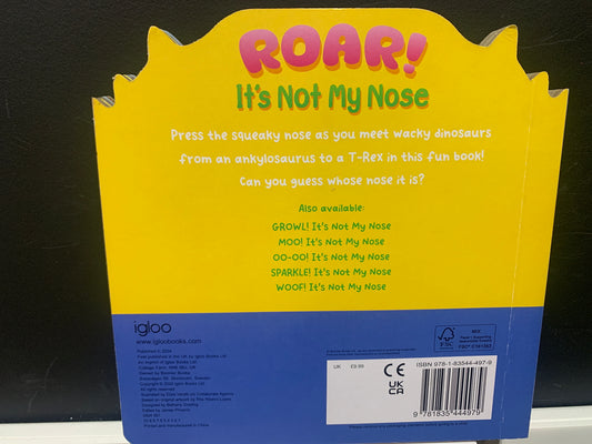 Roar it’s not my nose