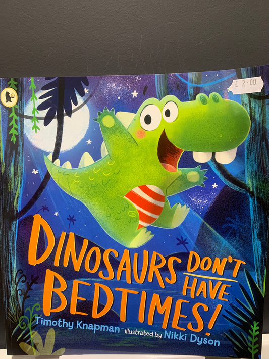 Dinosaurs don’t have bedtimes