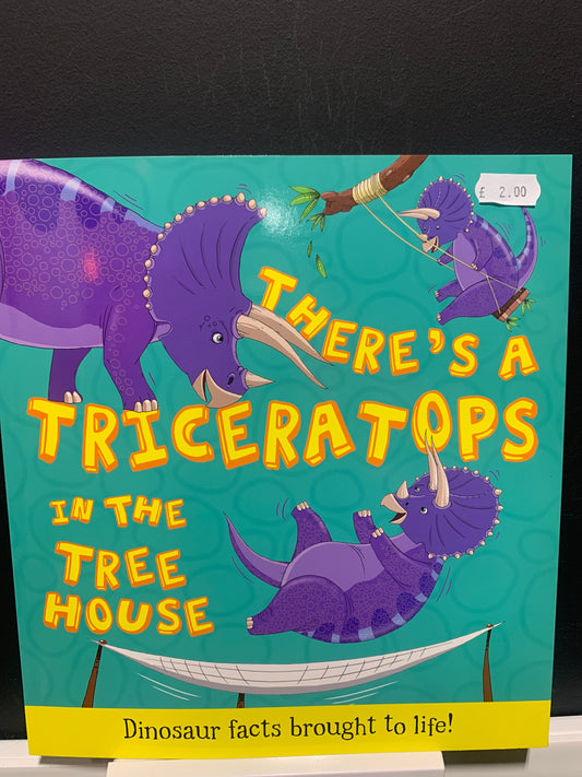 There’s a Triceratops in the Treehouse
