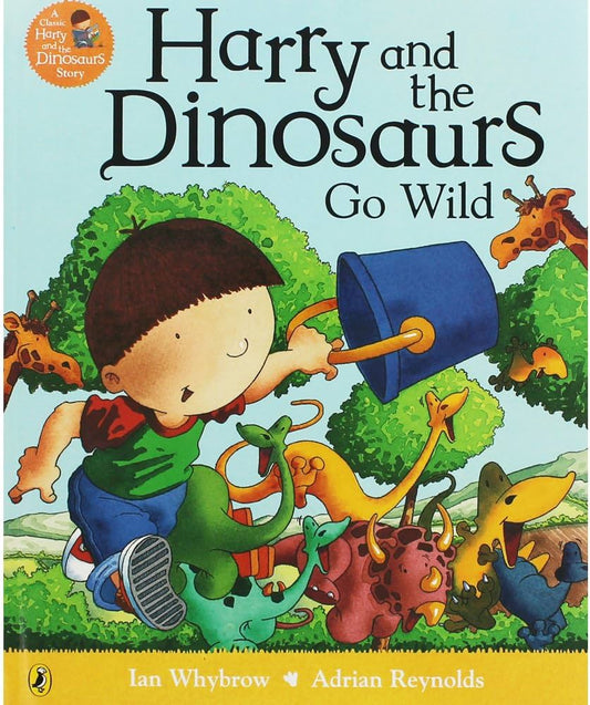 Harry and the Dinosaurs Go Wild