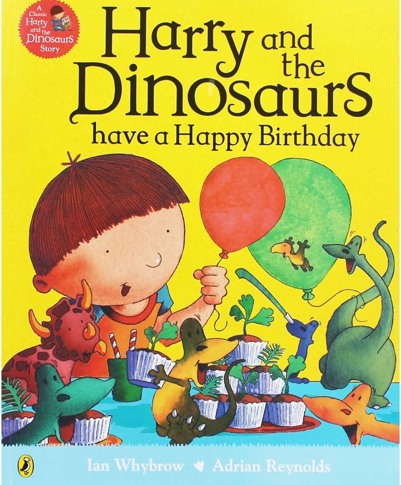 Harry and the Dinosaurs have a Happy Birthday